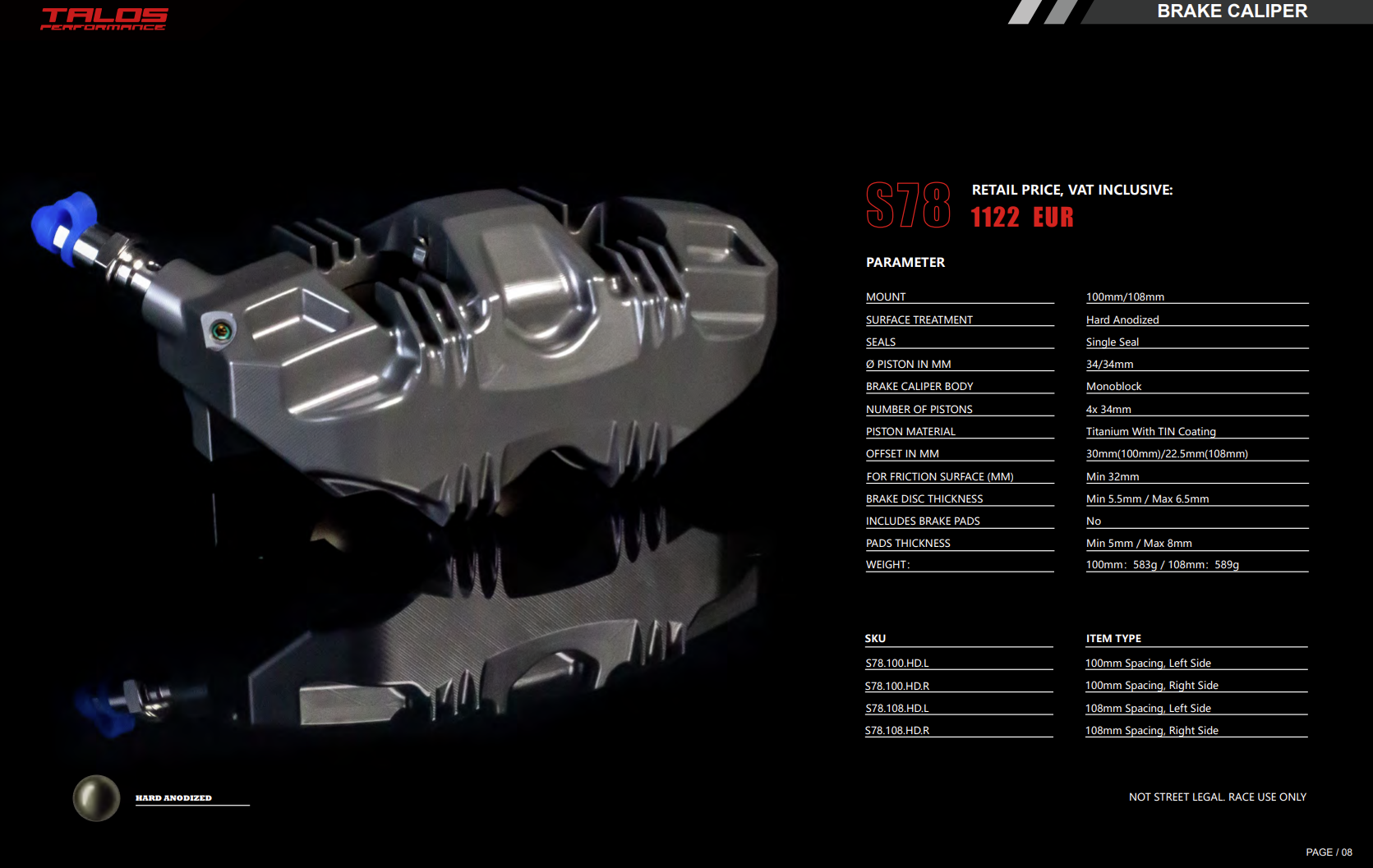 Talos S78 Monoblock P4 34/34 108mm pinza de freno delantera derecha | X78.108.HD.R 